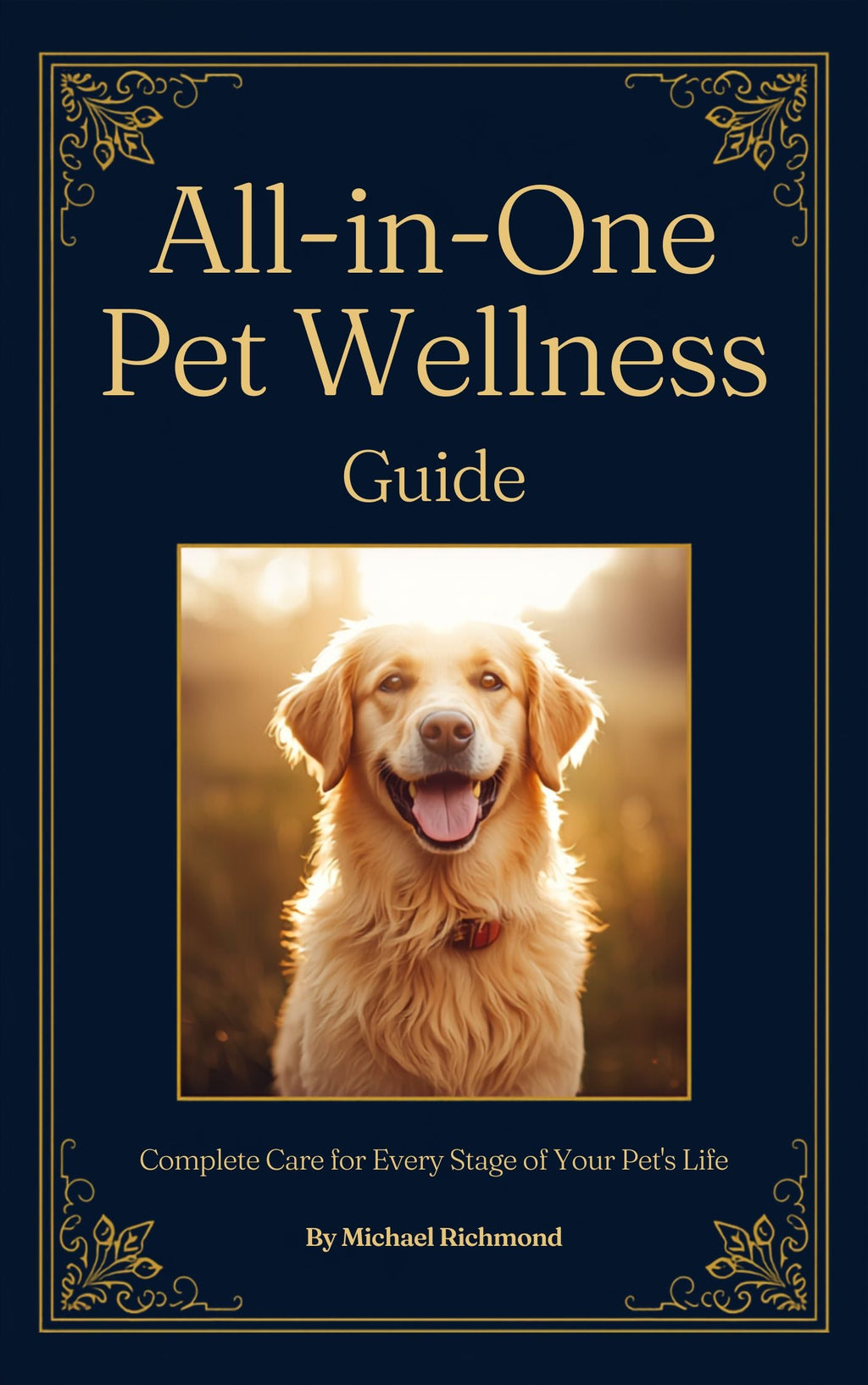 All-in-One Pet Wellness Guide front cover — navy and gold book by Michael Richmond